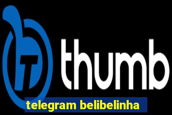 telegram belibelinha